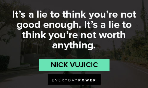 Meaningful Nick Vujicic quotes