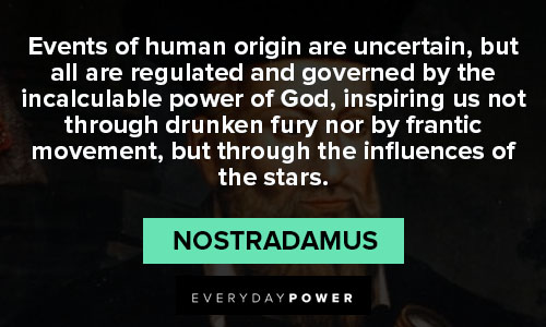 Inspirational Nostradamus quotes