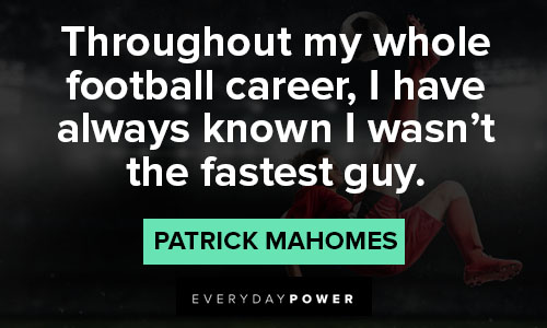 Amazing Patrick Mahomes quotes