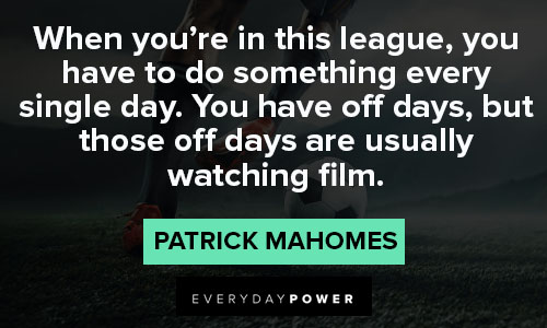 Favorite Patrick Mahomes quotes
