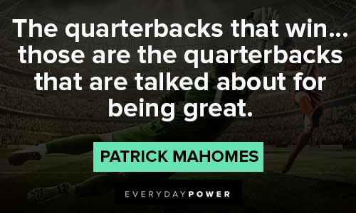 Patrick Mahomes quotes that will encourage you