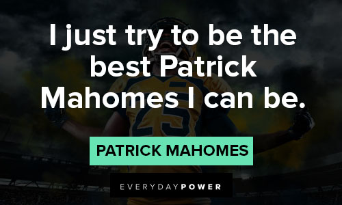 Unique Patrick Mahomes quotes