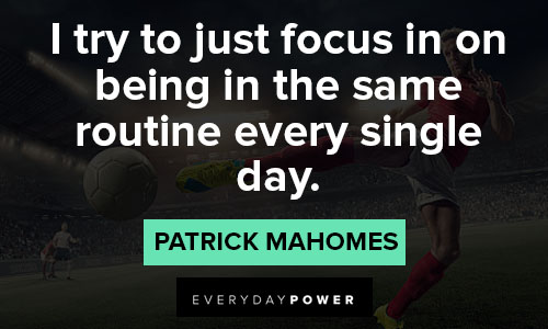 Short Patrick Mahomes quotes