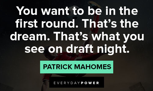 Relatable Patrick Mahomes quotes