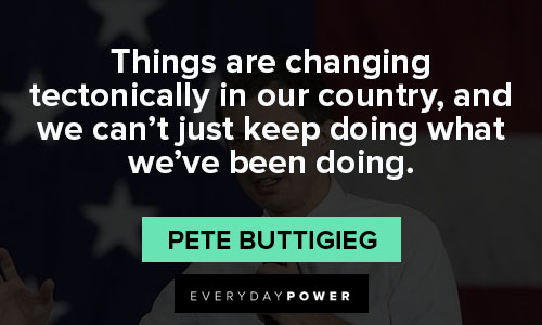 Meaningful Pete Buttigieg quotes