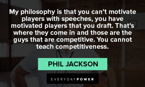 Phil Jackson quotes about philosophy 