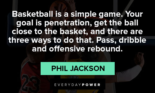 Wise and inspirational Phil Jackson quotes