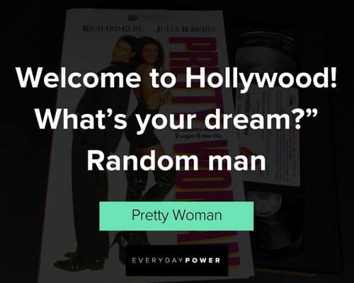 Memorable Pretty Woman quotes from Kit and the other characters