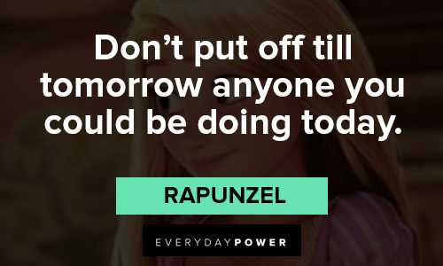 Random Rapunzel quotes