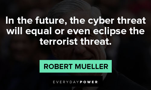 Amazing Robert Mueller quotes