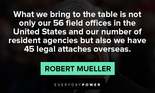 Appreciation Robert Mueller quotes