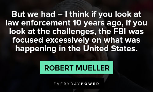 Positive Robert Mueller quotes