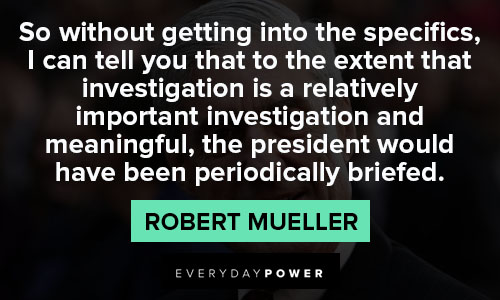 Wise and inspirational Robert Mueller quotes
