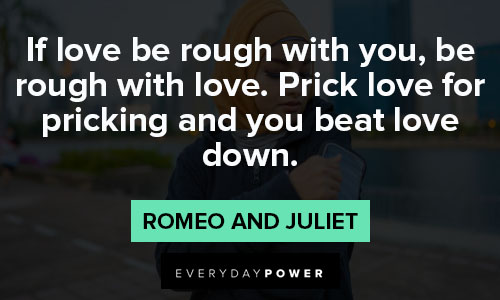 Romeo and Juliet quotes that stand the test of time