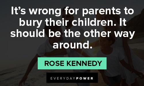 Rose Kennedy Quotes about Family