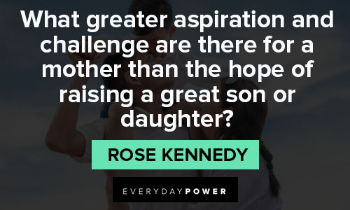 Inspirational Rose Kennedy quotes
