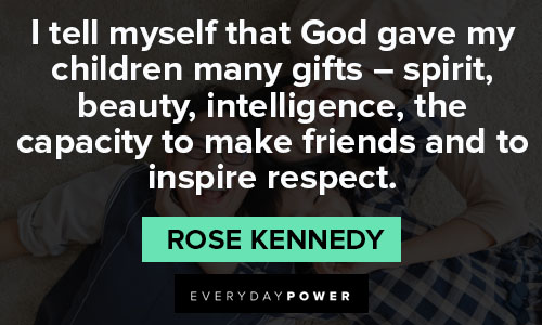 Favorite Rose Kennedy quotes