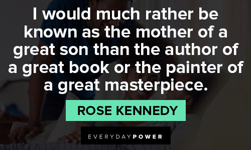 Rose Kennedy quotes for Instagram