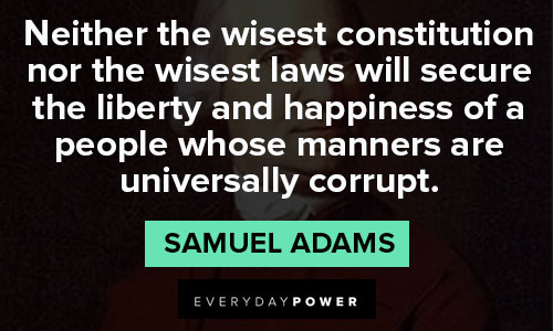 Samuel Adams quotes about liberty and happiness