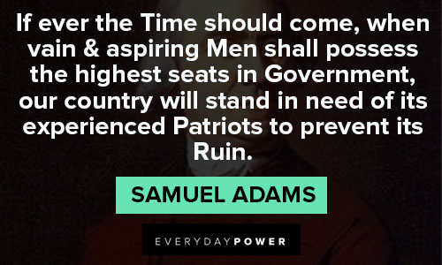 50 Samuel Adams quotes On Freedom And Liberty | Everyday Power