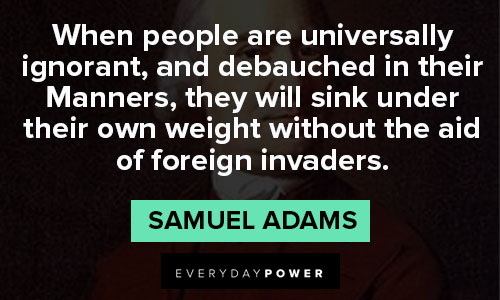 Samuel Adams quotes about foreign invaders