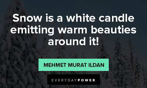 snow quotes that will encourage you