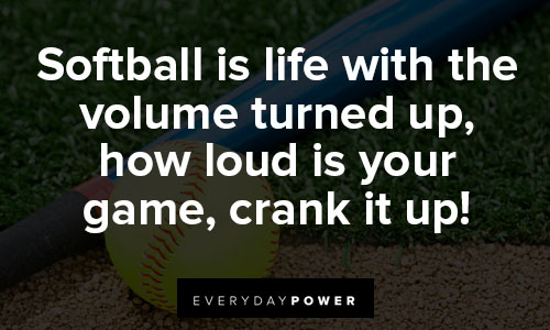 Softball quotes that show how amazing the sport is