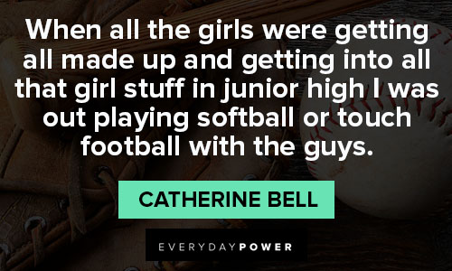 Softball quotes for both players and fans