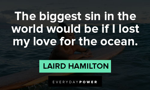 Surfing quotes that will inspire you to visit the ocean 