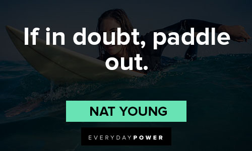 surfing quotes about if in doubt, paddle out