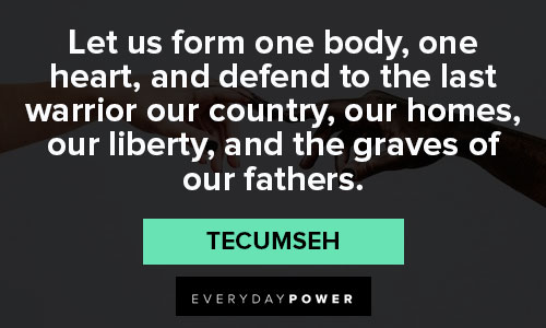 Tecumseh quotes to inspire you