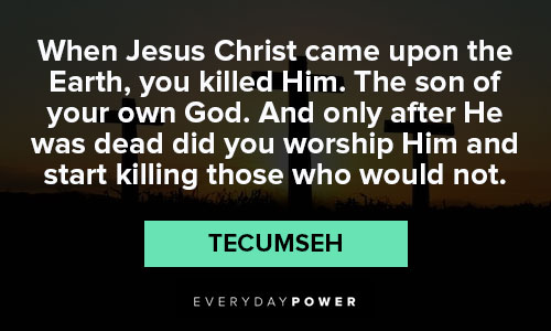 Tecumseh quotes that will encourage you