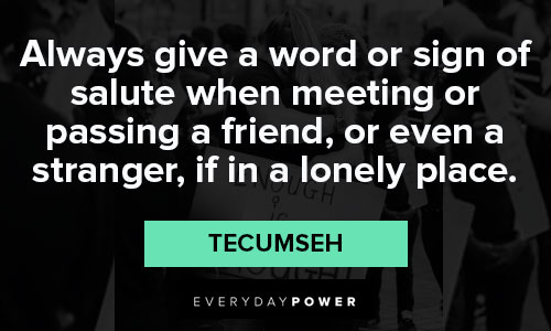 Relatable Tecumseh quotes