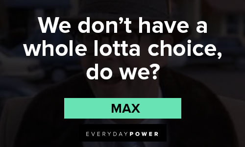 Thelma and Louise quotes about we don’t have a whole lotta choice, do we