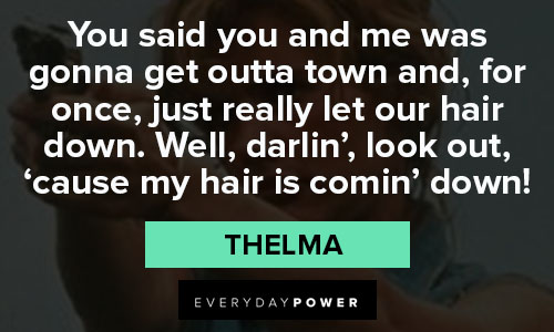 Meaningful Thelma and Louise quotes