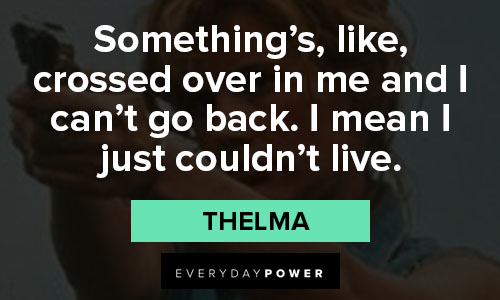 Unique Thelma and Louise quotes