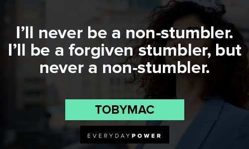 TobyMac quotes that will inspire you to believe in yourself