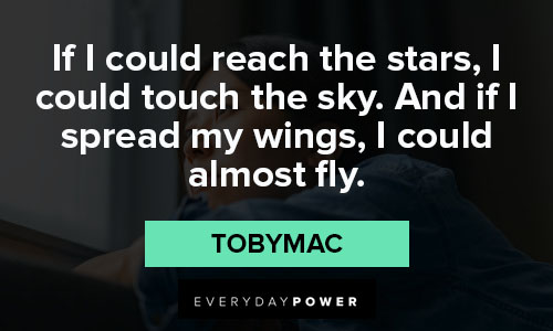 Amazing TobyMac quotes