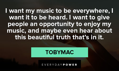 Top 10 TobyMac Quotes (2024 Update) - QuoteFancy