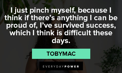 TobyMac quotes to uplift your spirits