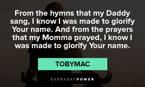TobyMac quotes that will encourage you 