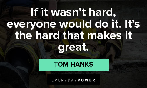 Inspirational Tom Hanks movie quotes