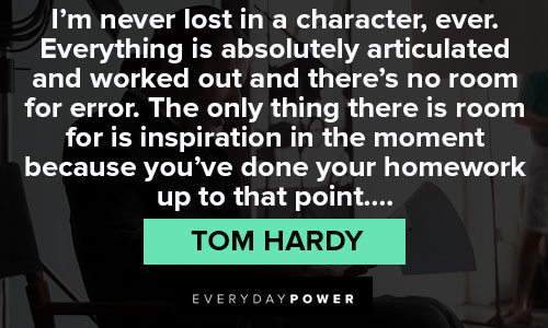 Inspirational Tom Hardy quotes