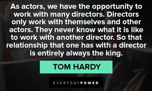 Tom Hardy quotes about opportunity 