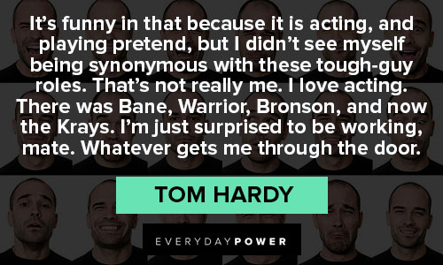 Favorite Tom Hardy quotes