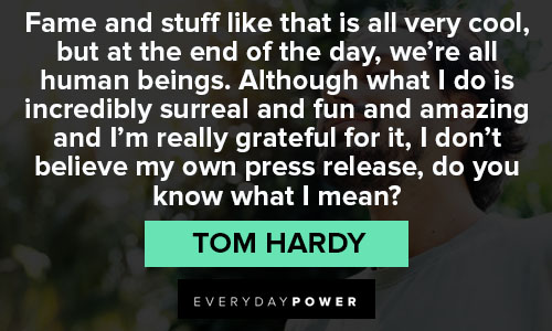 Epic Tom Hardy quotes