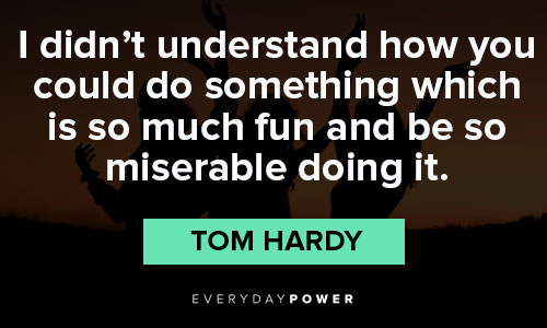 Special Tom Hardy quotes