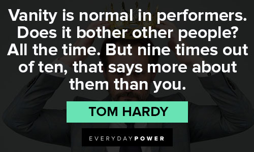 Wise Tom Hardy quotes