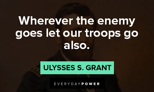 Favorite Ulysses S. Grant quotes