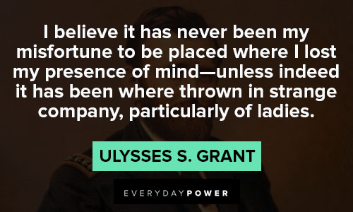 Ulysses S. Grant quotes innermost thoughts 